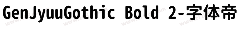 GenJyuuGothic Bold 2字体转换